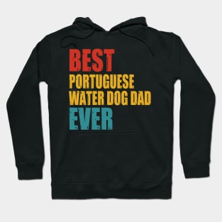 Vintage Best Portuguese Water Dog dad Ever Hoodie